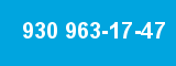 930 963-17-47